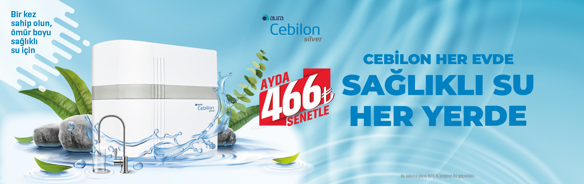 Sağlıklı suyun, güvenilir kaynağı! Aura Cebilon Silver!
